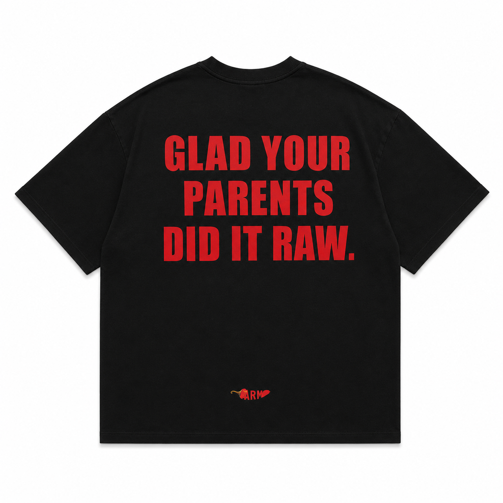 Glad your Parents did it Raw Black T Shirt for Men and Women