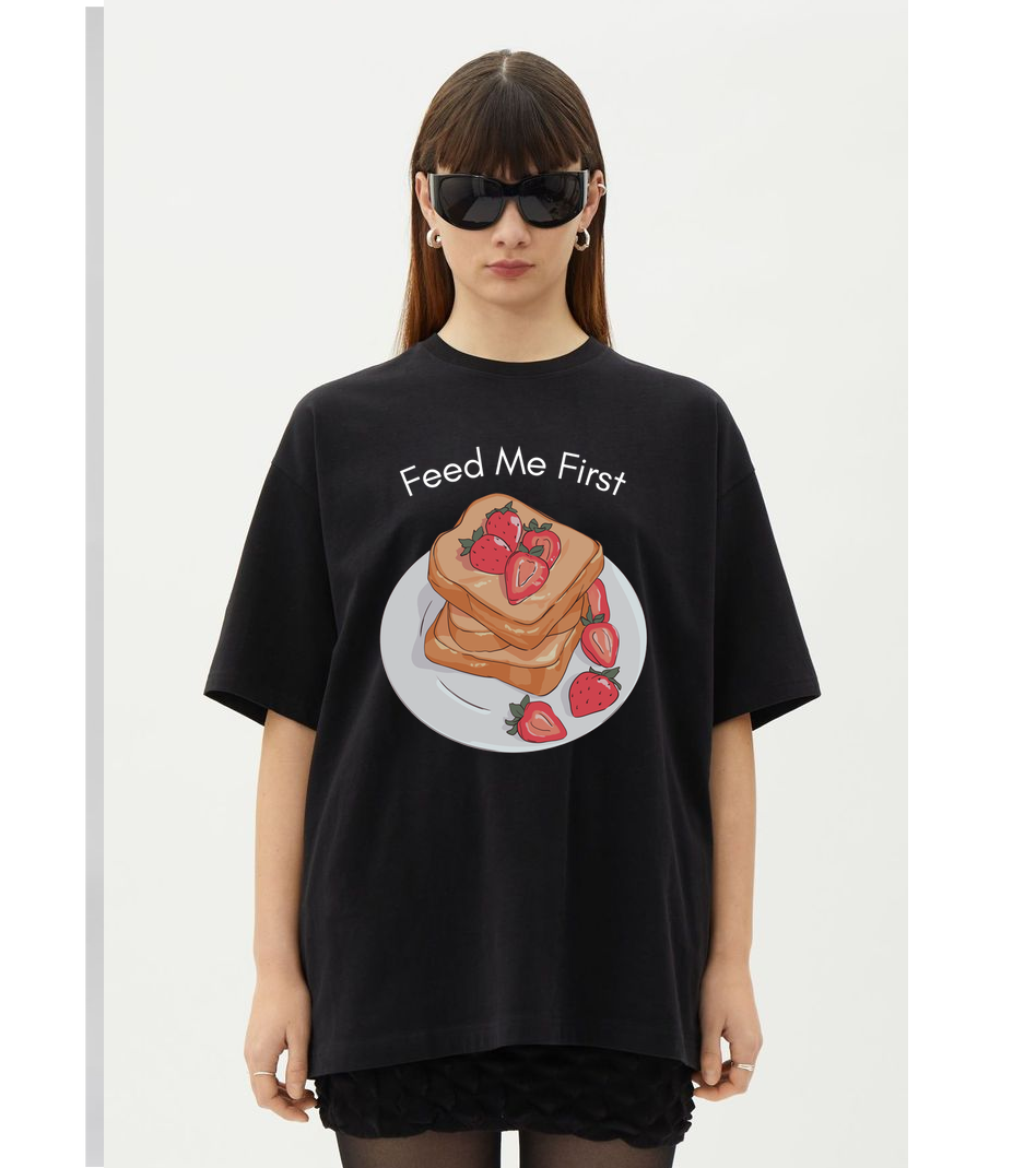 Feed Me First Black T Shirt for Men and Women Premium