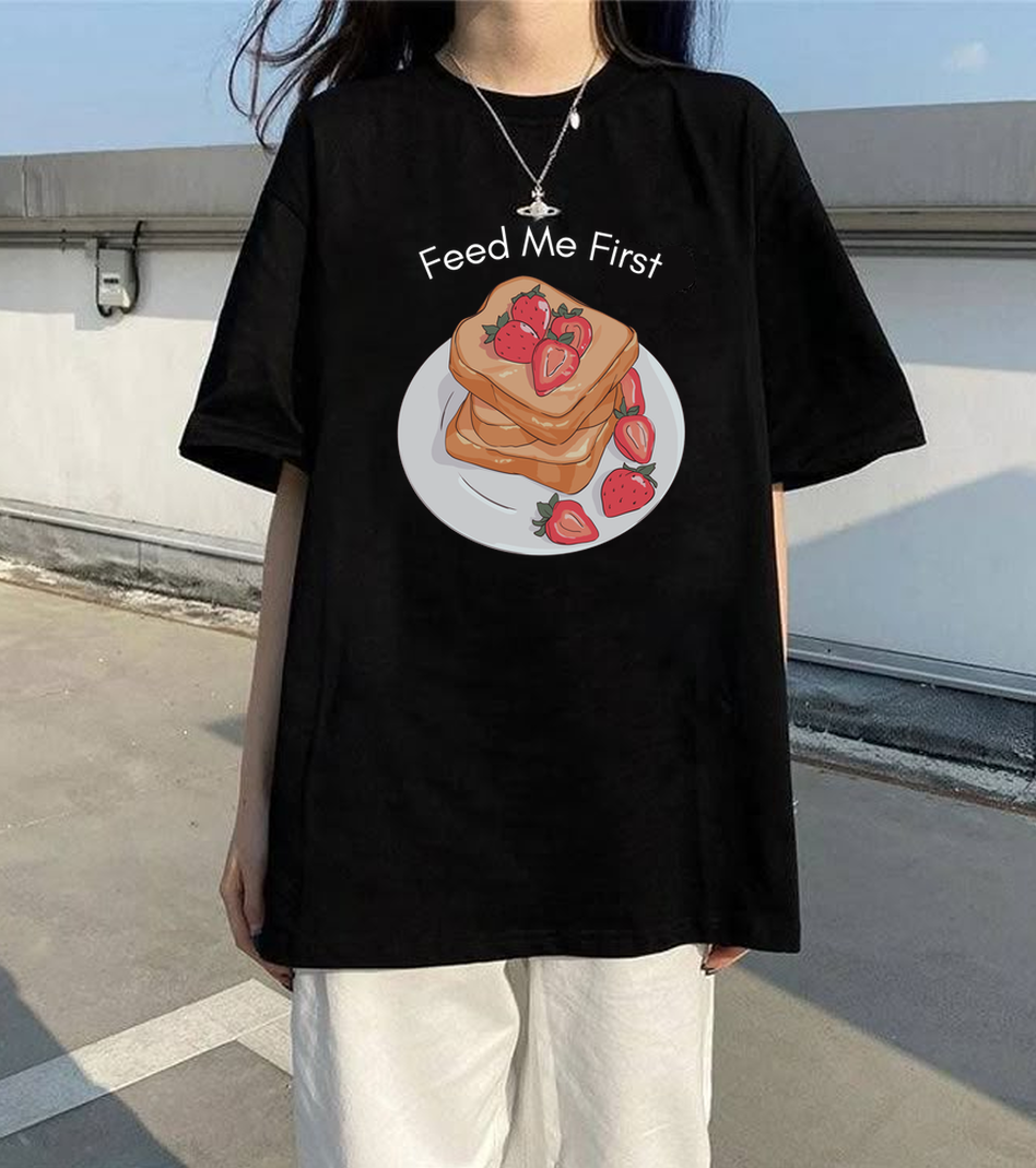Feed Me First Black T Shirt for Men and Women Premium