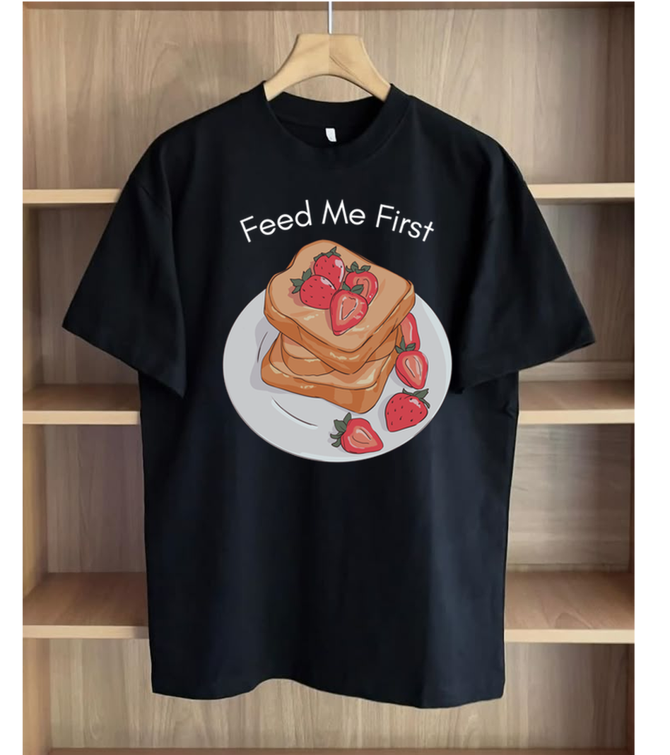 Feed Me First Black T Shirt for Men and Women Premium